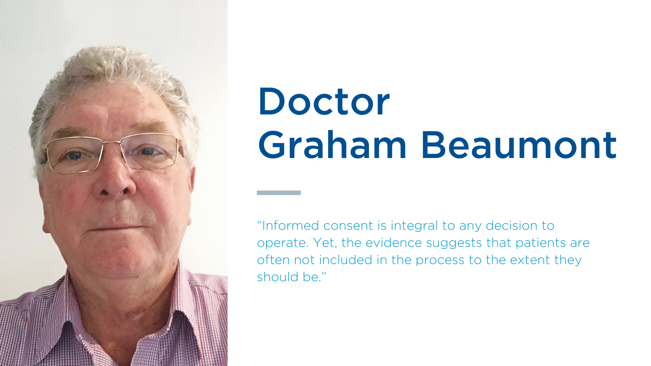Dr Graham Beaumont explains how to gain informed patient consent to minimise risk